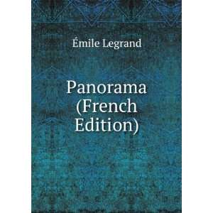  Panorama (French Edition) Ã?mile Legrand Books