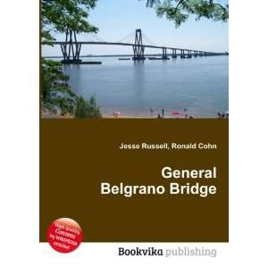  General Belgrano Bridge Ronald Cohn Jesse Russell Books