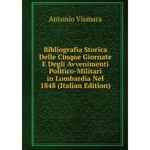   in Lombardia Nel 1848 (Italian Edition) Antonio Vismara Books