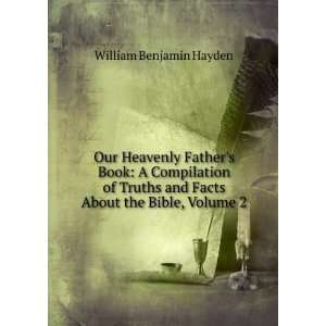  and Facts About the Bible, Volume 2 William Benjamin Hayden Books
