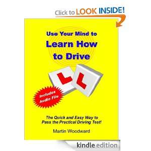 Use Your Mind to Learn How to Drive   The Quick and Easy Way to Pass 