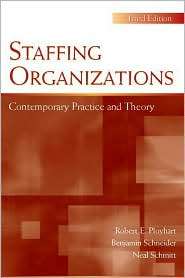 Staffing Organizations Contemporary Practice and Theory, Third Edition 