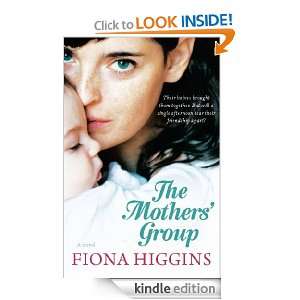 The Mothers Group Fiona Higgins  Kindle Store