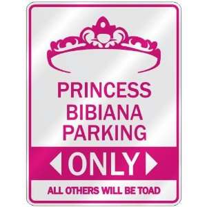   PRINCESS BIBIANA PARKING ONLY  PARKING SIGN