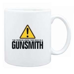   Person Using This Mug Is A Gunsmith  Mug Occupations