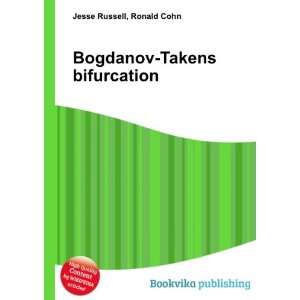  Bogdanov Takens bifurcation Ronald Cohn Jesse Russell 