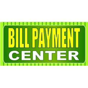    3x6 Vinyl Banner   Bill Payment Center Green 