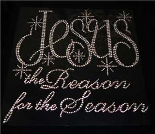 Christmas Jesus is the Reason Rhinestone Iron On Transfer Bling  