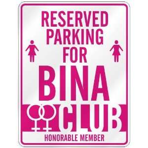   RESERVED PARKING FOR BINA 