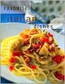 Favorite Italian Dishes Staff of Parragon Publishing