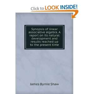  Synopsis of linear associative algebra. A report on its 