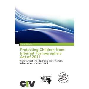  Protecting Children from Internet Pornographers Act of 