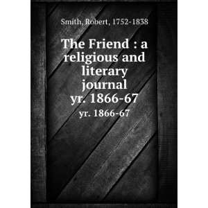  The Friend  a religious and literary journal. yr. 1866 67 