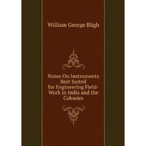   Field Work in India and the Colonies William George Bligh Books