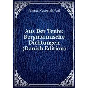  Aus Der Teufe BergmÃ¤nnische Dichtungen (Danish Edition 
