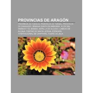  Provincias de Aragón Provincia de Huesca, Provincia de Teruel 