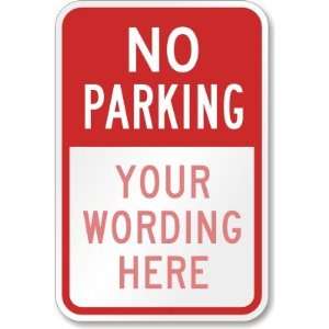 No Parking (red reverse), [custom text] Engineer Grade Sign, 18 x 12