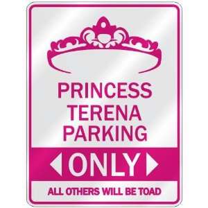   PRINCESS TERENA PARKING ONLY  PARKING SIGN