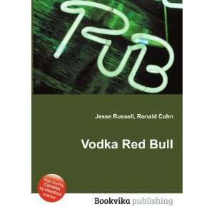  Vodka Red Bull Ronald Cohn Jesse Russell Books
