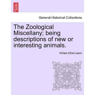 The Zoological Miscellany; being descriptions of new or interesting 