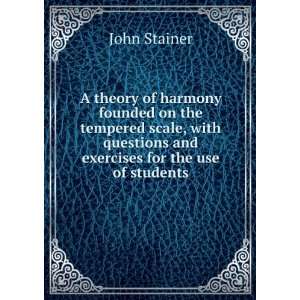 theory of harmony founded on the tempered scale, with questions and 