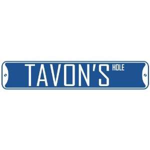   TAVON HOLE  STREET SIGN