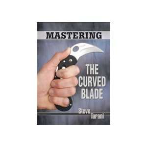  Mastering the Curved Blade Book by Steve Tarani 