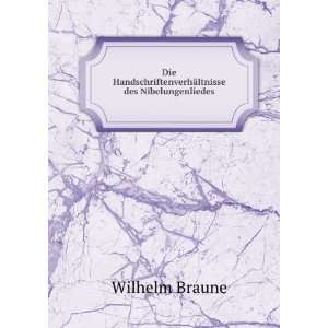   ¤ltnisse des Nibelungenliedes Wilhelm Braune Books