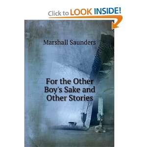   For the Other Boys Sake and Other Stories Marshall Saunders Books