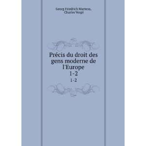   de lEurope. 1 2 Charles VergÃ© Georg Friedrich Martens Books