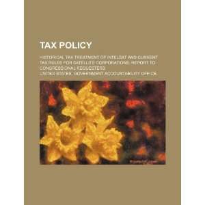 Tax policy historical tax treatment of INTELSAT and current tax rules 