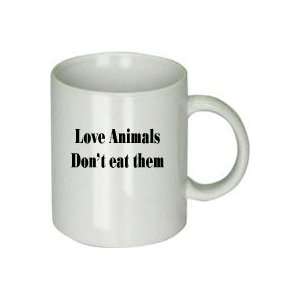  Love Animals Dont Eat Them Mug 