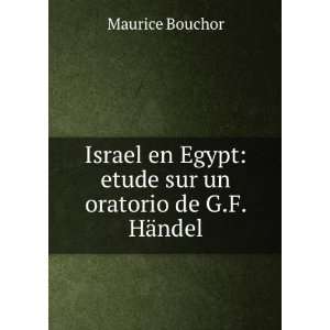   Un Oratorio De G.F. HÃ¤ndel (French Edition) Maurice Bouchor Books