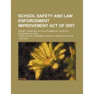  School Safety and Law Enforcement Improvement Act of 2007 