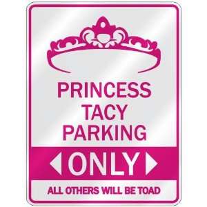   PRINCESS TACY PARKING ONLY  PARKING SIGN