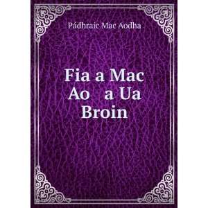  FiaÄ?a Mac Ao a Ua Broin PÃ¡dhraic Mac Aodha Books