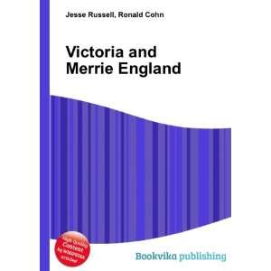    Victoria and Merrie England Ronald Cohn Jesse Russell Books