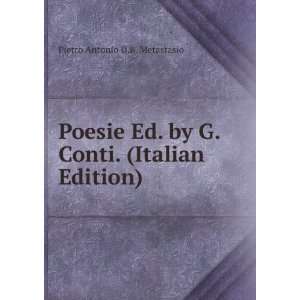   by G. Conti. (Italian Edition) Pietro Antonio D.B. Metastasio Books