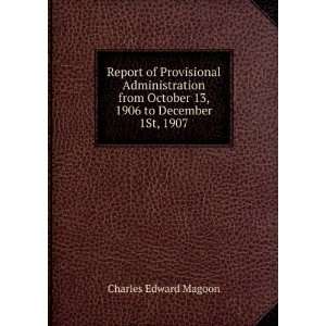   October 13, 1906 to December 1St, 1907 Charles Edward Magoon Books