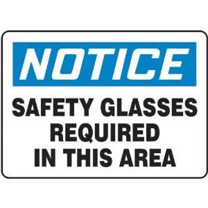 Safety Sign, Notice   Safety Glasses Required In This Area, 10 X 14 