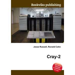  Cray 2 Ronald Cohn Jesse Russell Books