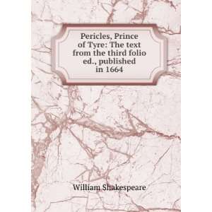  The Plays & Poems of Shakespeare Pericles, Prince of Tyre 