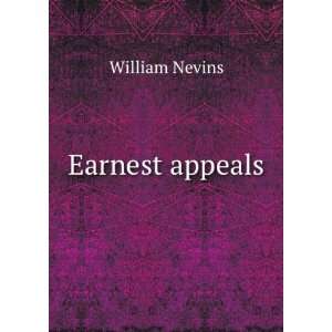 Earnest appeals William Nevins  Books
