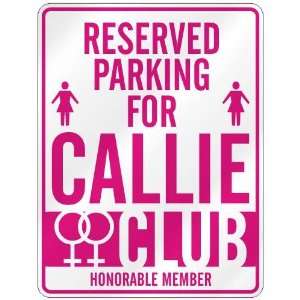   RESERVED PARKING FOR CALLIE 