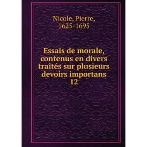   sur plusieurs devoirs importans Pierre, 1625 1695 Nicole Books