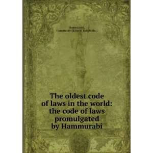   Code of Laws in the World The Code of Laws Promulgated by Hammurabi