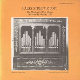 Gérard Dôle PARIS STREET MUSIC Mechanical Pipe Organ CD  