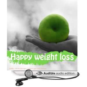 Lose Weight Happily Clinically Proven to Get You to Your Goal Weight 