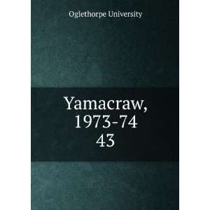  Yamacraw, 1973 74. 43 Oglethorpe University Books