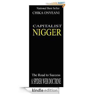 Capitalist Nigger  The Road to Success Chika Onyeani  